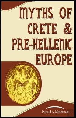 Bertrand.pt - Myths Of Crete And Pre-Hellenic Europe Illustrated