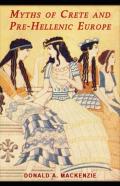 Myths Of Crete And Pre-Hellenic Europe Illustrated