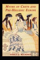 Myths Of Crete And Pre-Hellenic Europe Illustrated