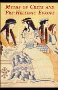 Myths Of Crete And Pre-Hellenic Europe