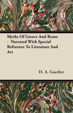 Bertrand.pt - Myths Of Greece And Rome -  Narrated With Special Reference To Literature And Art