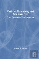 Myths Of Masculinity And American Film