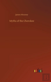 Myths Of The Cherokee