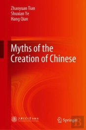 Myths Of The Creation Of Chinese