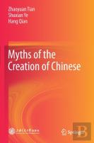 Myths Of The Creation Of Chinese