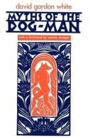 Myths Of The Dog-Man