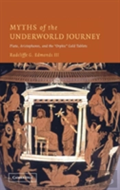 Myths Of The Underworld Journey