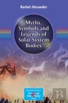 Myths, Symbols And Legends Of Solar System Bodies