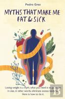Mythsthat Make Me Fat & Sick