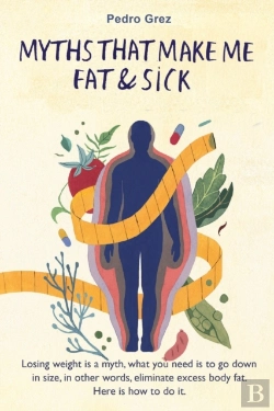 Bertrand.pt - Mythsthat Make Me Fat & Sick