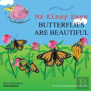 Mz Kissy Says Butterflies Are Beautiful