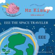 Mz Kissy Tells A Story Of Eee The Space Traveler