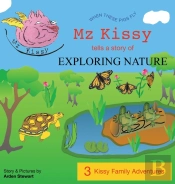 Mz Kissy Tells A Story Of Exploring Nature
