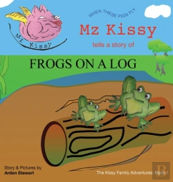 Bertrand.pt - Mz Kissy Tells A Story Of Frogs On A Log