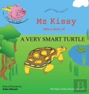 Mz Kissy Tells The Story Of A Very Smart Turtle