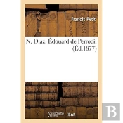 N. Diaz. Edouard De Perrodil