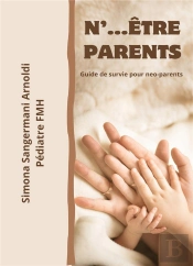 N'... Être Parents : Guide De Survie Pour Neoparents