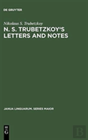 N. S. Trubetzkoy'S Letters And Notes