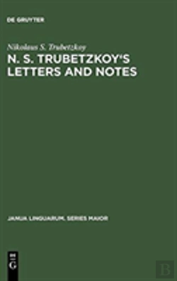Bertrand.pt - N. S. Trubetzkoy'S Letters And Notes