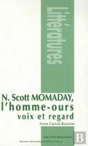 N. Scott Momaday, L'Homme-Ours ; Voix Et Regard