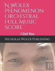N Wolex Phenomenon Orchestral Full Music Score,