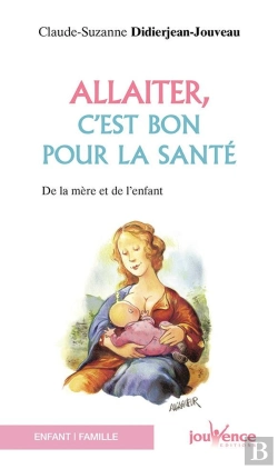 Bertrand.pt - N°82 Allaiter C'Est Bon Pour La Santé