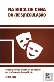 Na Boca de Cena da (Des)Regulação