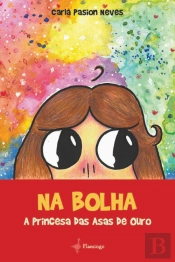 Na Bolha - A Princesa das Asas de Ouro