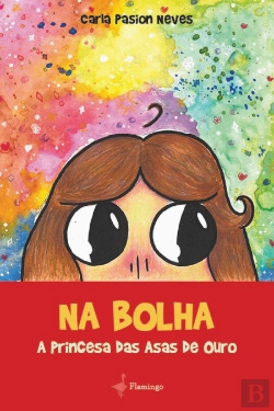 Bertrand.pt - Na Bolha - A Princesa das Asas de Ouro