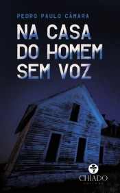 Na Casa do Homem sem Voz
