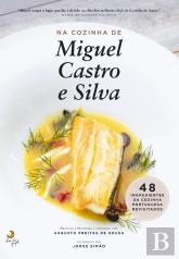 Na Cozinha de Miguel Castro e Silva
