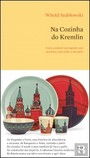 Na Cozinha do Kremlin