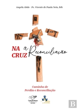 Bertrand.pt - Na Cruz A Reconciliação