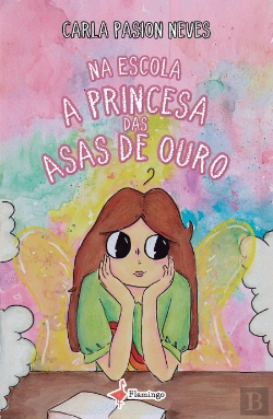 Bertrand.pt - Na Escola - A Princesa das Asas de Ouro