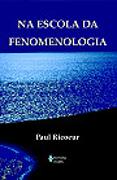 Na Escola da Fenomenologia