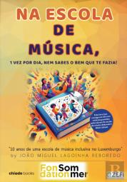 Na Escola de Música, 1 Vez por Dia, Nem Sabes o Bem que te Fazia!