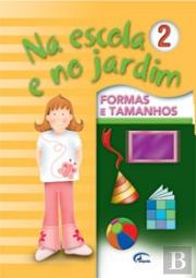Na Escola e no Jardim 2 - Formas e Tamanhos