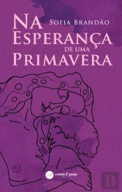 Na Esperança de uma Primavera