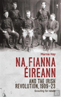Bertrand.pt - Na Fianna Eireann And The Irish Revolution, 1909â€“23