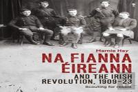Na Fianna Eireann And The Irish Revolution, 1909â€“23