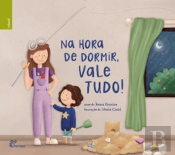 Na Hora de Dormir, Vale Tudo!