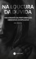 Na Loucura Da Dúvida