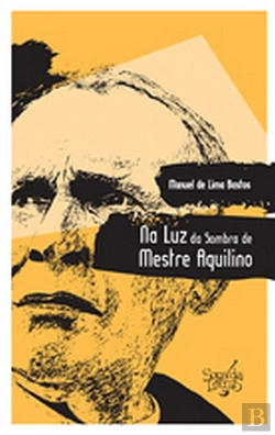 Bertrand.pt - Na Luz da Sombra de Mestre Aquilino