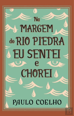 Bertrand.pt - Na Margem do Rio Piedra Eu Sentei e Chorei