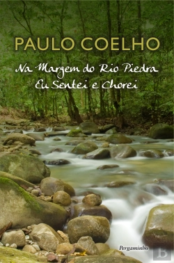 Bertrand.pt - Na Margem do Rio Piedra Eu Sentei e Chorei