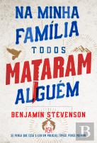Na Minha Família Todos Mataram Alguém