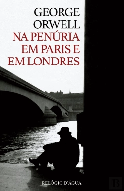 Bertrand.pt - Na Penúria em Paris e em Londres