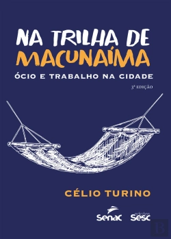 Bertrand.pt - Na Trilha De Macunaíma
