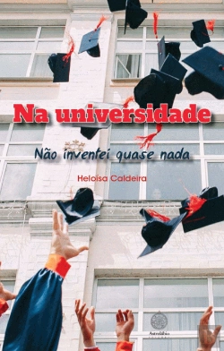 Bertrand.pt - Na Universidade - Não Inventei Quase Nada
