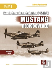 Naa P-51d/K Mustang Rediscovered